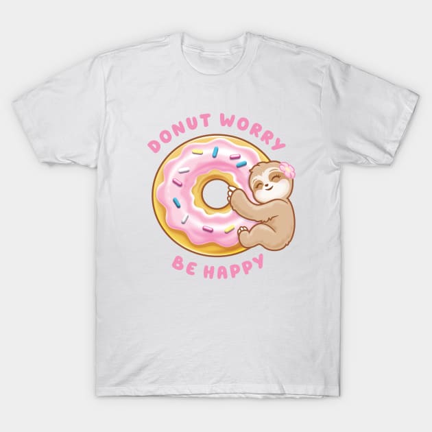 Donut Worry Be Happy Cute Sloth T-Shirt by PnJ